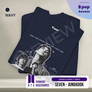 May include: Navy blue unisex cotton t-shirt featuring a black and white image of a male celebrity with a calendar design. The shirt includes the text "SEVEN - JUNGKOOK" and "FANMADE BTS ACCESSORIES". The top left corner of the shirt has the word "NAVY".