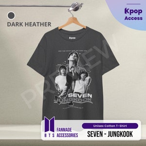 May include: Dark heather unisex cotton t-shirt featuring a black and white graphic of a group of people with the text "SEVEN JUNGKOOK". The shirt also has the text "FANMADE BTS ACCESSORIES".