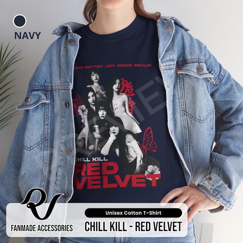 May include: Navy blue unisex cotton t-shirt featuring a graphic of the K-pop group Red Velvet. The graphic shows the five members of the group in black and white, with the text "Chill Kill - Red Velvet" in red.