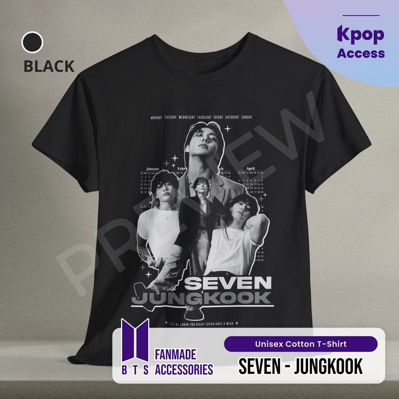 May include: Black unisex cotton t-shirt featuring a grayscale image of a person with the text "SEVEN JUNGKOOK". The shirt also has the text "FANMADE BTS ACCESSORIES" and "Unisex Cotton T-Shirt". The shirt has the word "BLACK" on the top left.