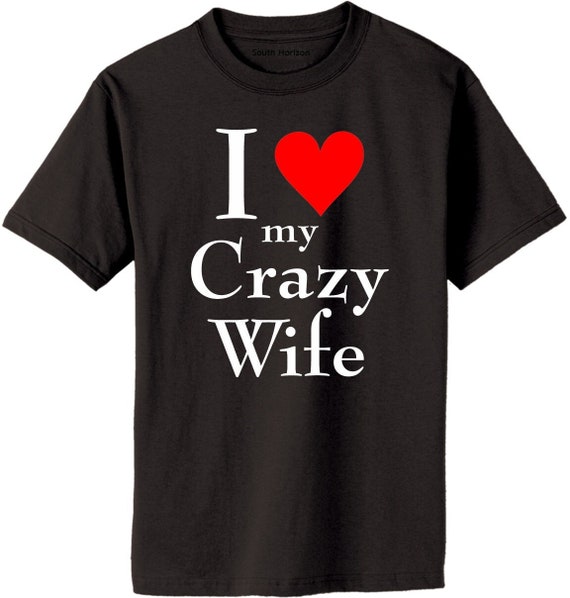 crazy wife shirts