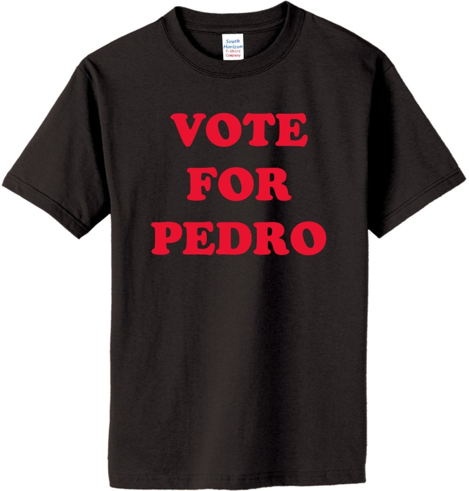 Vote For Pedro on Adult & Youth Cotton TShirt Vote For Pedro Etsy