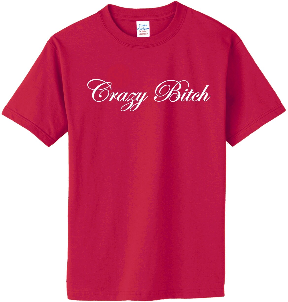 Crazy Bitch T-shirt 358 - Etsy