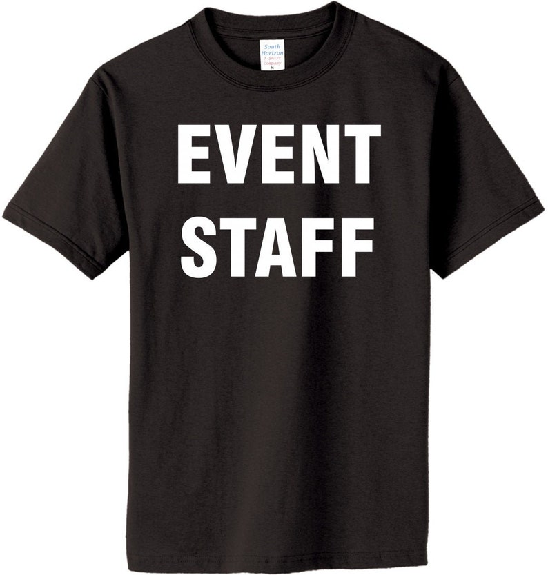 Event Staff T shirt Event Staff Shirt Event Staff Tshirt Etsy