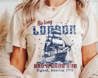 So Long London Had a Good Run T-shirt, grappig grafisch T-shirt van 4 juli, Independence Day Freedom Shirt USA Party-shirt