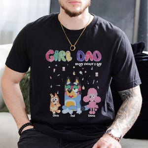 Personalized Girl Dad Shirt, Custom Bluey Girl Dad Shirt, Cute Dad and Daughter Tee, Father's Day Gift Sweatshirt, Cartoon Family Hoodie