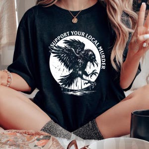 Support Your Local Murder Shirt Crow Lovers Shirt, Nature Lovers Shirt, Vintage Style Crow Shirt, Goblincore Shirt, Lunar Phase Shirt