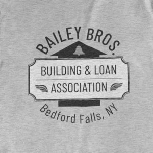 It&#39;s A Wonderful Life T-Shirt – Bailey Bros. Building & Loan – Men/Unisex