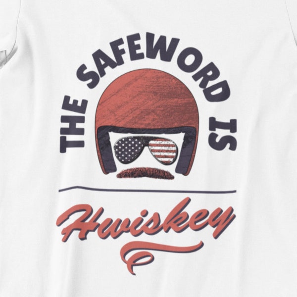 Camiseta The Safeword Is Whiskey – Hot Rod Movie – Masculino/Unissex