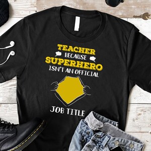 Funny Superhero Teacher T-Shirt: Teacher Appreciation Gift