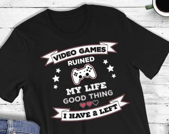 T-shirt Jeux vidéo Ruined My Life : cadeau amusant pour les joueurs
