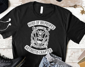 Funny Biker T-Shirt: Sons of Ibuprofen Arthritis Chapter Tee
