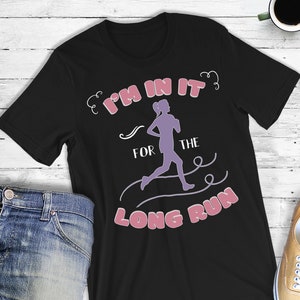 Runner T Shirt, Running Shirt, Running T-shirt, I&#39;m In It For The Long Run Pun, Funny Marathon Runner Gift, Runner Joke Run Lover Unisex Tee