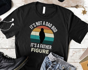 Father Figure Dad Bod T-Shirt: Funny Dad Joke Gift