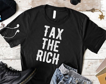 Tax The Rich T-Shirt: Anti-Capitalist Socialist Revolution Tee