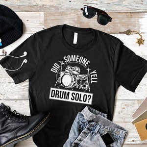 Drummer t Shirt, Drummer tshirt, Drummer shirt, Did Someone Say Drum Solo Tee, Drum Musician T-Shirt, Gift for Drummer, Gift for Drum player