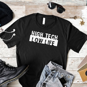 Cyberpunk Shirt, Steampunk Scifi Shirt, Sci-Fi Fan, High Tech Low Life t-shirt, Cool Dystopian Futuristic Tee, Science fiction, Neo-Futurism