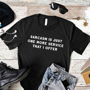 Sarkasmus Shirt, Sarkasmus Shirt, Sarkasmus Tshirt, Sarkasmus Tshirt, Sarkasmus Tshirt, Lustige Sarkasmus T-Shirt, Sarkasmus Shirt, Gag Geschenk, Humor