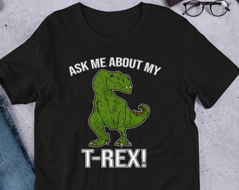 Dinosaur Tshirt, Trex shirt, T rex Shirt, Dino Shirt, Dinosaur Lover, Funny Dino Shirt, Trex dinosaur, Tyrannosaurus Rex, Dinosaur shirts