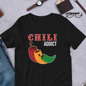 Chili Shirt, Chili Gift, Chili Tshirt, Chili Pepper Lover, Hot Peppers Tee, Spicy food, Chili Addict, Foodie Shirt, Hot peppers Mexican food