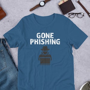 Gone Phishing Shirt, Cool Online Cyber Security T-shirt, Hacker Shirt, Hackers Tshirt, Scammer Shirt, Computer Scam, Fraud Cyber Warrior Tee