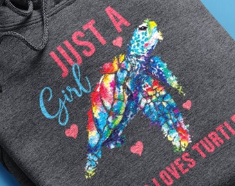 Watercolor Sea Turtle Hoodie: Just A Girl Who Loves Turtles