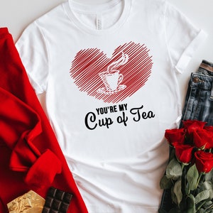Tea Shirt, Tea Lover , Tea Addict Shirt, Funny Tshirt With Sayings, Tea Lover Gift, Funny Valentine&#39;s Shirt, Valentine&#39;s Day Shirt,