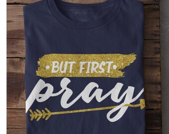 Camiseta cristiana "Pero primero ora": Camiseta con purpurina falsa y las Escrituras