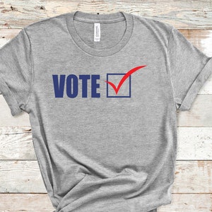 Vote Shirt, 2020 Election Shirt ,Women's Vote Shirt, Vote Democrat Shirt, Voting Shirt, Political Shirt, Unisex Shirt- Men or Women