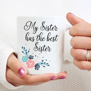 Sister Mug, funny sister gift, sister gifts, sister coffee mug, sister birthday gift, My Sister has the best Sister mug, Christmas gift idea