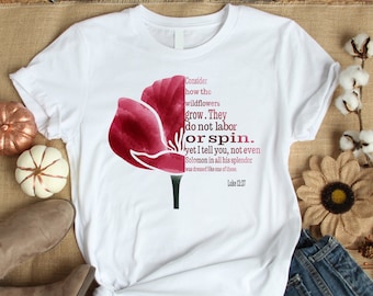 Consider How The Wildflowers Grow Unisex Tee | Christian Shirt, Christian T-Shirts, Floral Shirt, Bible Verse Shirt,  Poppy flower