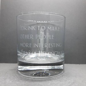 Ernest Hemingway Quote Hand Etched Tumbler Glass