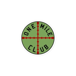 One Mile Club - Long Range Shooting, Competition, Sniper, Hunting Sticker