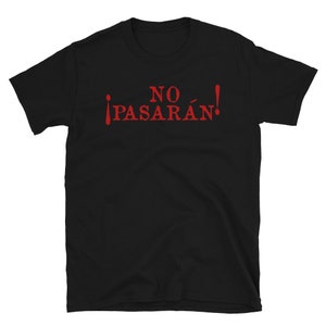 May include: Black t-shirt with the red text "NO PASARÁN!" printed on the front.
