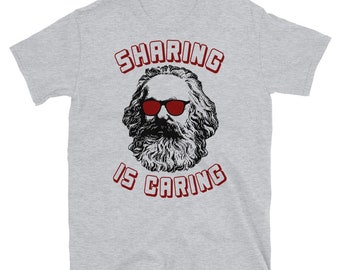 Sharing Is Caring - Karl Marx Silhouette, Socialist, Marxist, Democratic Socialism, Leftist T-Shirt