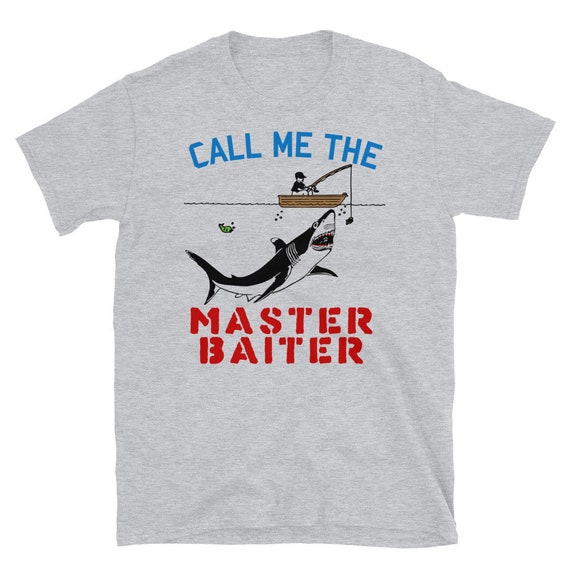 Call Me the Master Baiter Fishing, Meme, Funny T-shirt 