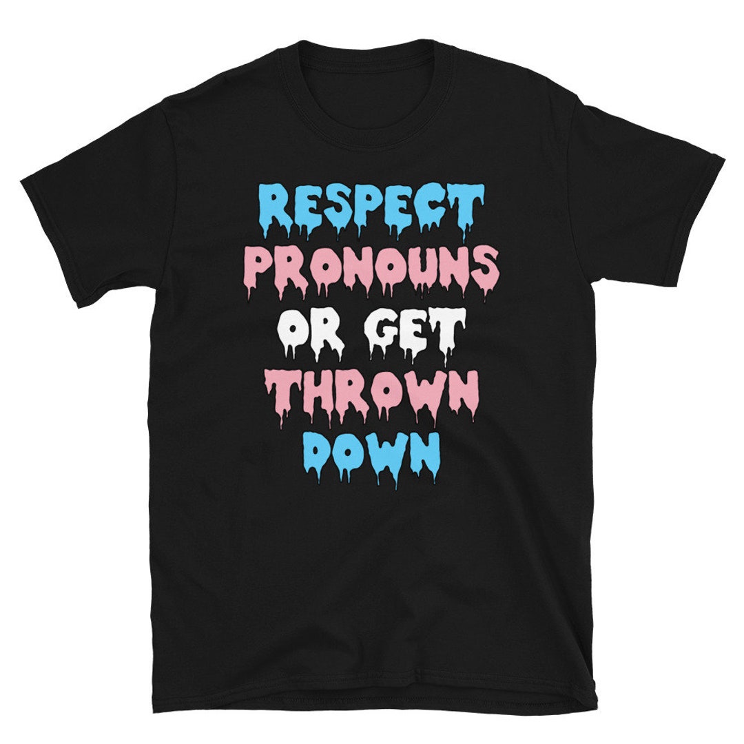 Respect Pronouns or Get Thrown Down LGBTQ Transgender Etsy