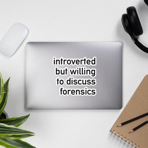 Introverted But Willing To Discuss Forensics - Anthropology, Medical, Introvert, Social Anxiety Sticker