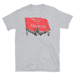 Vive La Comune! - T-shirt storica, socialista, di sinistra
