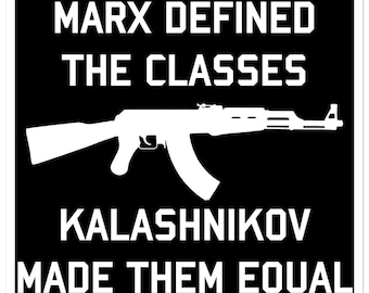マルクスが階級を定義し、カラシニコフが階級を平等にした - 社会主義、銃器、AK47 ステッカー