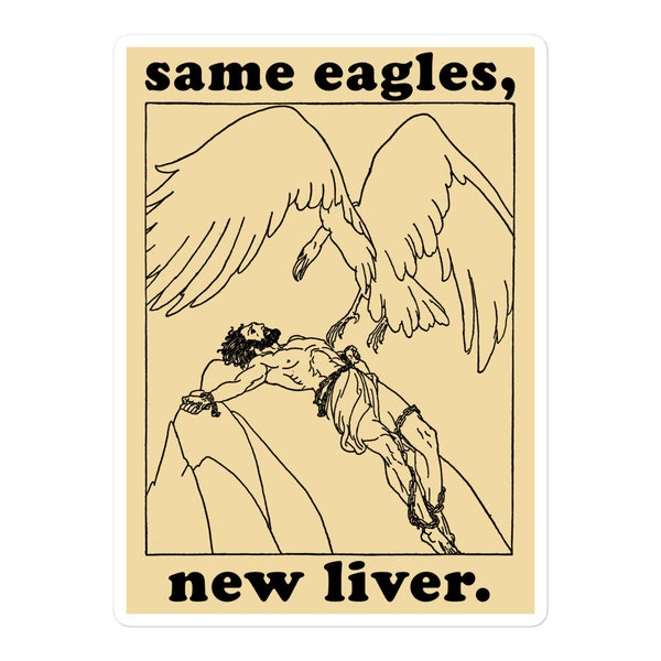 Same Eagles New Liver - Prometheus Meme, Greek Mythology Sticker