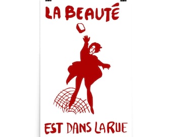La Beauté Est Dans La Rue - Beauty Is In The Streets, Protest, French, Socialist, Leftist, Anarchist Poster
