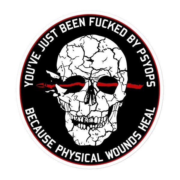 You've Just Been Fucked By PsyOps - Morale Patch, Conspiracy, Psychological Warfare Sticker