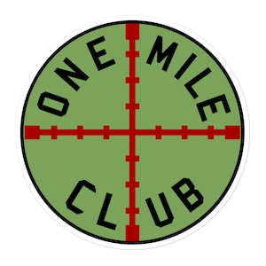 One Mile Club - Long Range Shooting, Competition, Sniper, Hunting Sticker