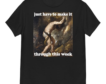 Moet deze week gewoon doorkomen - Sisyphus, Griekse mythologie, Meme T-shirt