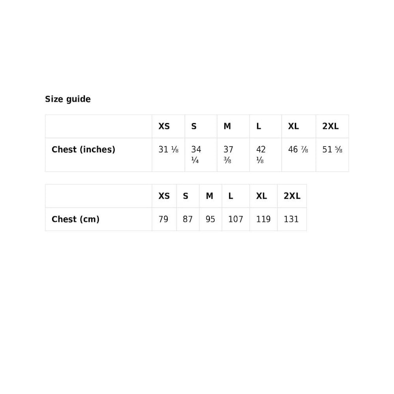 May include: A size guide for clothing, with chest measurements in inches and centimeters. Sizes range from XS to 2XL. Chest measurements in inches range from 31 ⅛ to 51 ⅝. Chest measurements in centimeters range from 79 to 131.