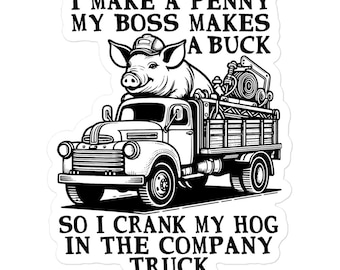 Jag tjänar ett öre, min chef tjänar ett öre - Hog Cranking, Oddly Specific Meme Sticker