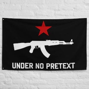 Under No Pretext - Socialist, Red Star, AK47, Marx Quote, Self Defense Flag