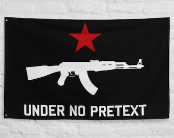 Under No Pretext - Socialist, Red Star, AK47, Marx Quote, Self Defense Flag