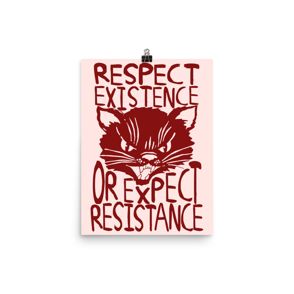 Respect Existence or Expect Resistance - Sabo Tabby, Punk, Leftist